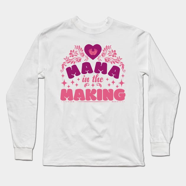 Mama in the making | Mother's Day Gift Ideas Long Sleeve T-Shirt by GoodyBroCrafts